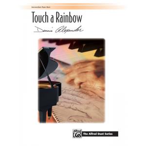 Dennis Alexander : Touch a Rainbow Piano Duet (1 Piano, 4 Hands)