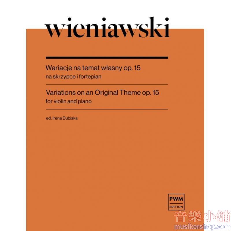Henryk Wieniawski : Variations on an Original Theme, Op. 15